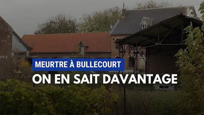 Bullecourt : le point sur l'enquête